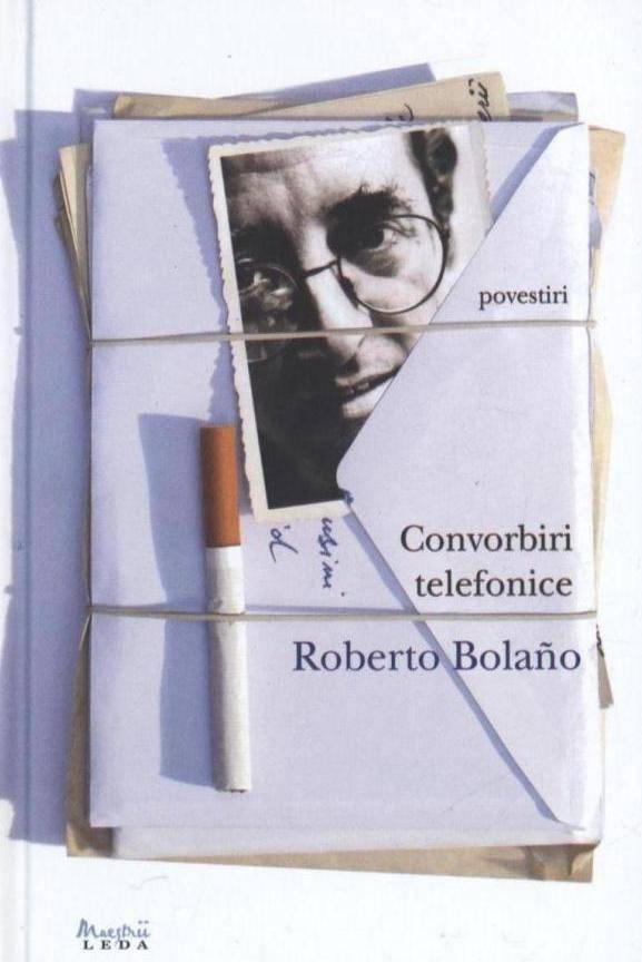 „Convorbiri telefonice” de Roberto Bolano